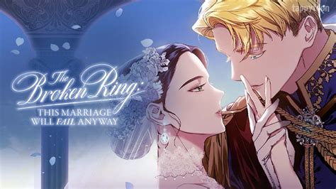When six-year-old In&233;s laid eyes on the handsome heir to House Escalante, she promptly made the boy her fianc&233;. . The broken ring this marriage will fail anyways manga